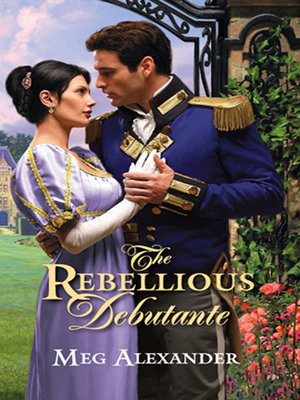cover image of The Rebellious Debutante